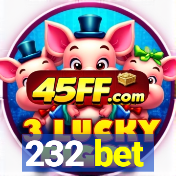 232 bet